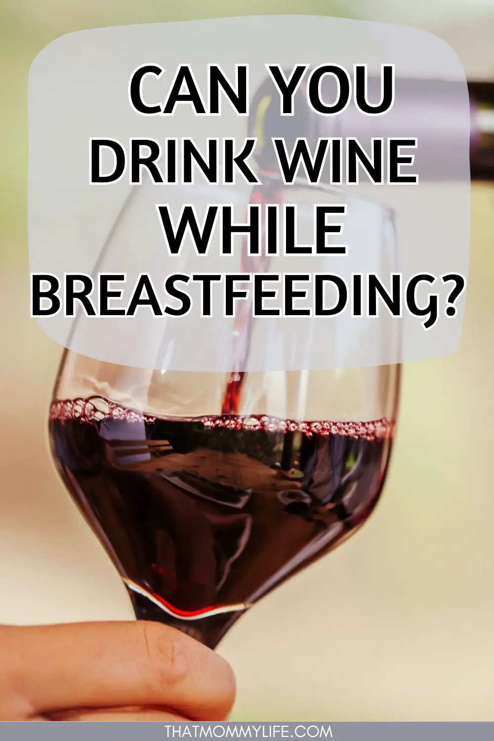 can you drink wine while breastfeeding